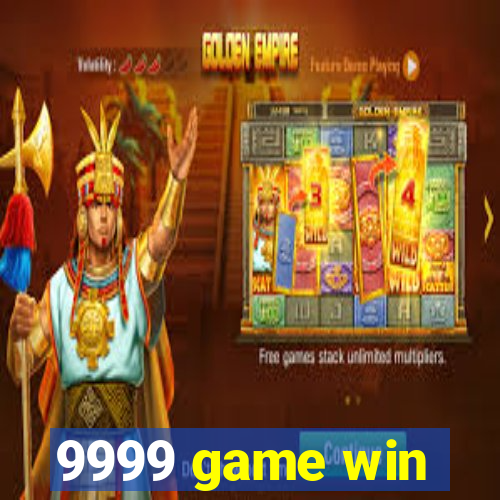 9999 game win